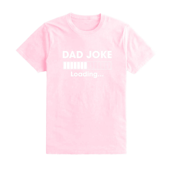 Father's Day Gift, Bad Dad Joke Loading Tee, Funny Father's Day T-shirt, Perfect Father's Day Present, Gifts for Dad, Novelty Dad T-Shirt